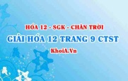 Giải Hóa 12 trang 9 Chân trời Sáng tạo